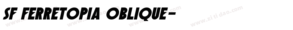 SF Ferretopia Oblique字体转换